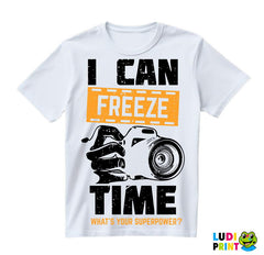 I Can Freeze Time. What's Your Superpower? - Orange - Photography - Majica
