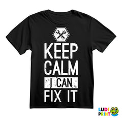 Keep Calm, I Can Fix It - Radionica - Majstor - Majica
