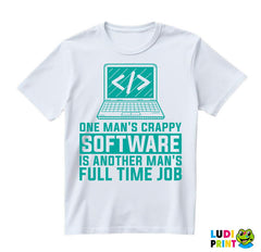 One Man's Crappy Software Is Another Man's Full Time Job - Geek - Majica