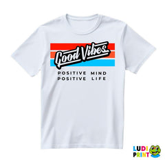 Good Vibes. Positive Mind. Positive Life - Motivation - Quotes - Majica