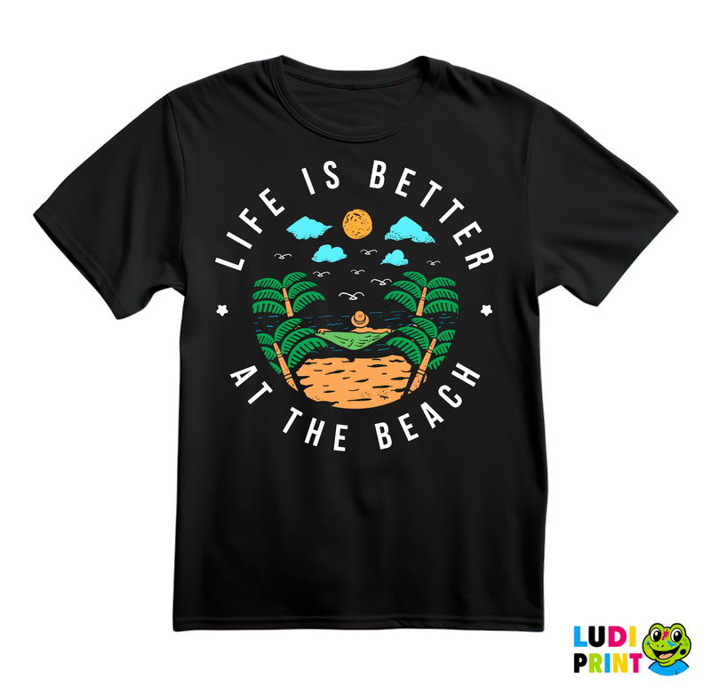 Life Is Better At The Beach - Planinarenje - Kampovanje - Priroda - Nature - Majica