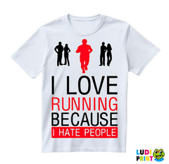 I Love Running Because I Hate People - Trčanje - Running - Majica