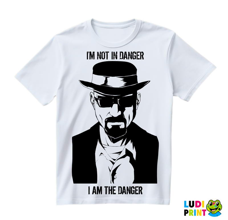 I'm Not In Danger, I Am The Danger - Walter White - Breaking Bad - Majica