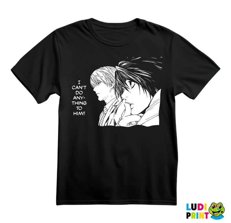 I Can't Do Anything To Him - Death Note - Majica