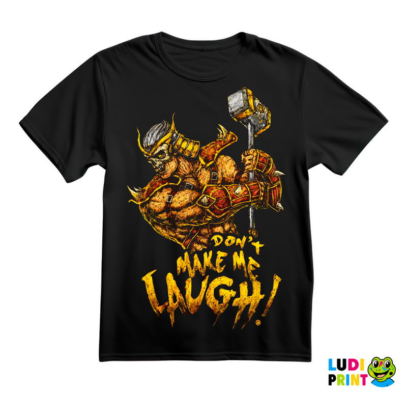 Don't Make Me Laugh - Mortal Kombat - Majica