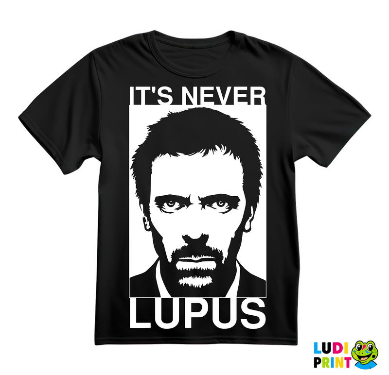 It's Never Lupus - House - Majica