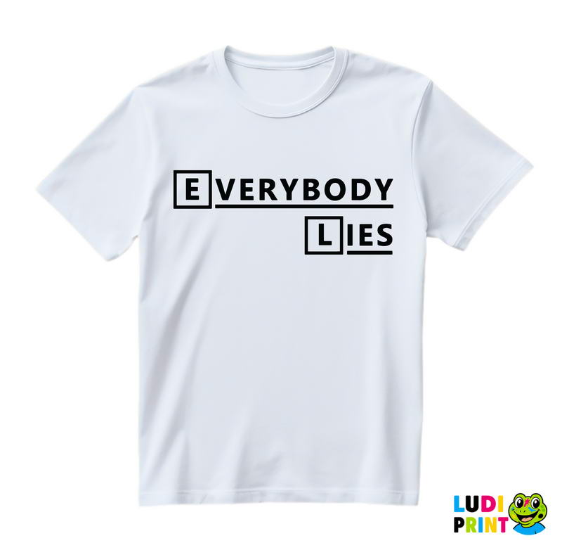 Everybody Lies - House - Majica