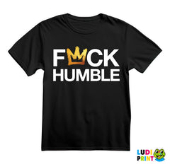 Fuck Humble - Quotes - Majica