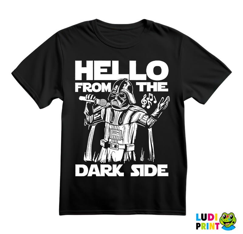 Hello From The Dark Side - Darth Vader - Star Wars - Majica