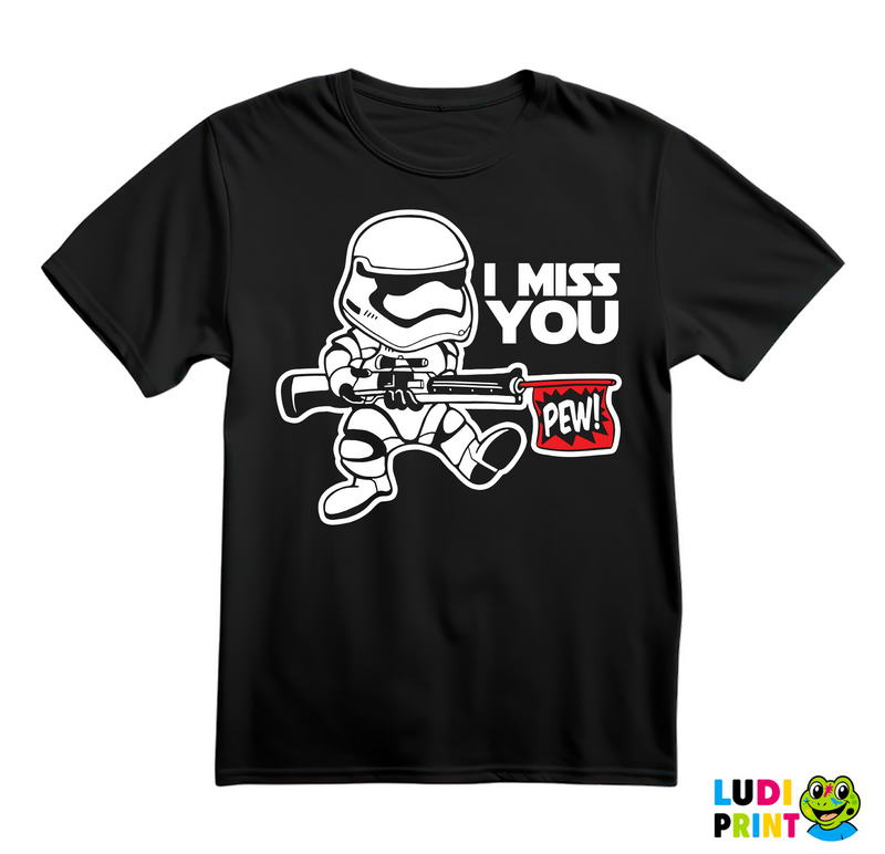 I Miss You - Stormtrooper - Star Wars - Majica