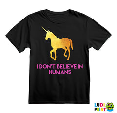 I Don't Believe In Humans - Unicorn - Jednorog - Majica