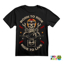 Born To Ride, Ride To Live - Skull - Motori - Majica