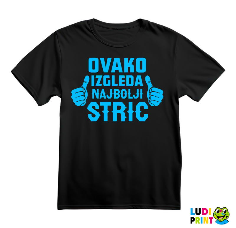 Ovako izgleda najbolji stric - Majica
