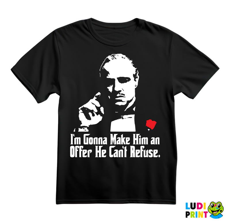 I'm Gonna Make Him An Offer He Can't Refuse - The Godfather - Kum - Majica