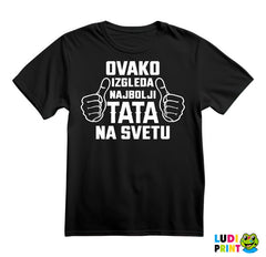 Ovako izgleda najbolji tata na svetu - Mama i Tata - Ljubav - Majica