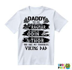Daddy You Are As Brave, As Ragner, As Smart, As Odin, As Strong As Thor You Are My Favorite Viking Dad - Mama i Tata - Ljubav - Majica
