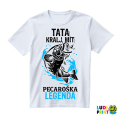 Tata, Kralj, Mit, Pecaroška Legenda - Riba i udica - Pecanje - Fishing - Majica