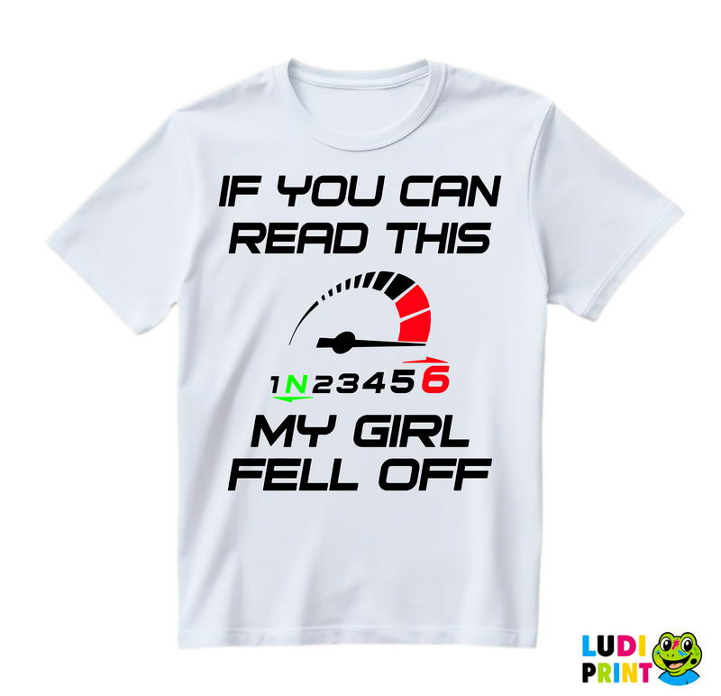 If You Can Read This - My Girl Fell Off - Motori - Majica