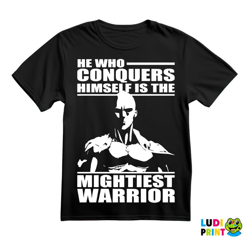 He Who Conquers Himself Is The Mightiest Warrior - One Punch Man - Majica